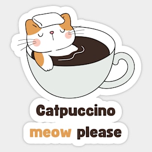 Catpuccino Meow Please Sticker